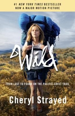 Wild : from lost to found on the Pacific Crest Trail cover image