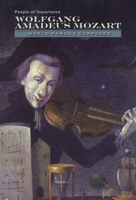 Wolfgang Amadeus Mozart : world-famous composer cover image