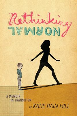 Rethinking normal : a memoir in transition cover image