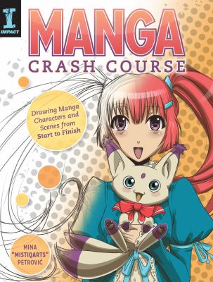 Manga crash course : drawing manga characters and scenes from start to finish cover image