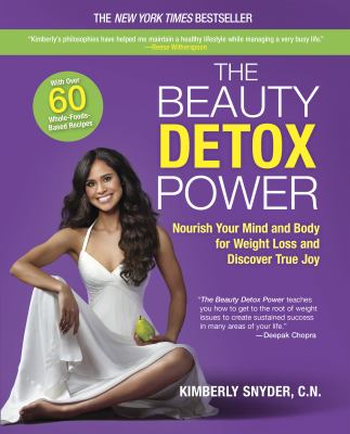 The beauty detox power : nourish your mind and body for weight loss and discover true joy cover image