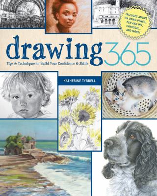 Drawing 365 : tips and techniques to build your confidence & skills cover image