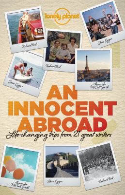 An innocent abroad : life-changing trips from 35 great writers cover image