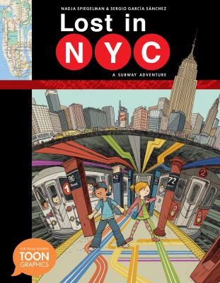 Lost in NYC : a subway adventure : a Toon graphic cover image