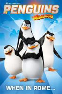Penguins of Madagascar. Volume one, When in Rome cover image