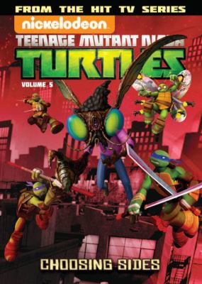 Teenage Mutant Ninja Turtles. Volume 5, Choosing sides cover image
