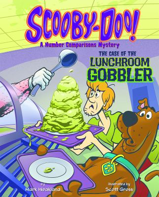 Scooby-Doo! a number comparisons mystery : the case of the lunchroom gobbler  cover image cdn