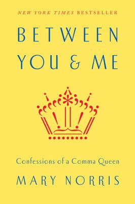 Between you & me : confessions of a Comma Queen  cover image cdn