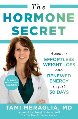 The hormone secret : discover effortless weight loss and renewed energy in just 30 days cover image
