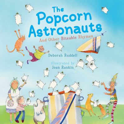 The popcorn astronauts : and other biteable rhymes cover image