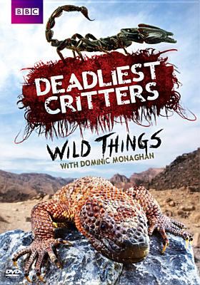 Wild things with Dominic Monaghan. Deadliest critters cover image