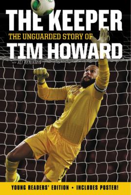 The keeper : the unguarded story of Tim Howard cover image