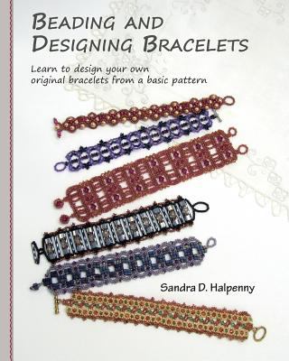Beading and designing bracelets : learn to design your own original bracelets from a basic pattern cover image