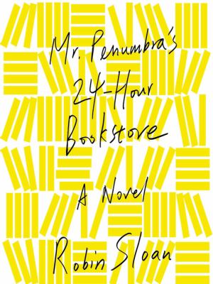 Mr. Penumbra's 24-hour bookstore cover image cdn