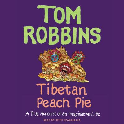 Tibetan peach pie a true account of an imaginative life cover image cdn