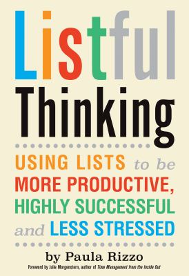 Listful thinking : using lists to be more productive, highly successful and less stressed cover image