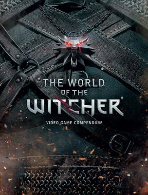 The World of the Witcher : video game compendium cover image