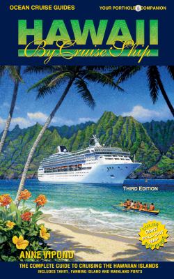 Hawaii by cruise ship the complete guide to cruising the Hawaiian Islands cover image