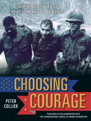 Choosing courage : inspiring stories of what it means to be a hero cover image