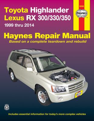 Toyota Highlander & Lexus RX 300/330/350 automotive repair manual : 1999-2014 cover image