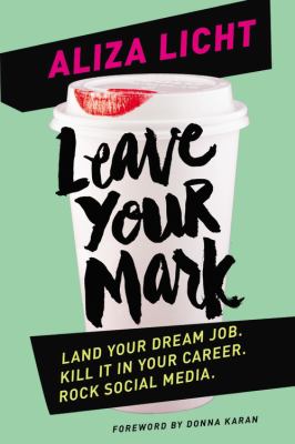 Leave your mark : land your dream job. kill it in your career. rock social media cover image