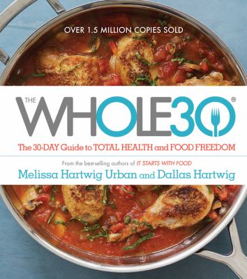 The whole30 : the 30-day guide to total health and food freedom cover image