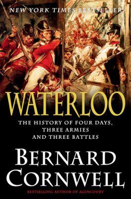 Waterloo : the history of four days, three armies, and three battles cover image