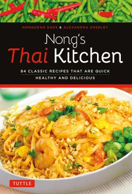 Nong's Thai kitchen : 84 classic recipes that are quick healthy and delicious  cover image cdn