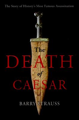 The death of Caesar : the story of history's most famous assassination cover image