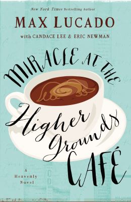 Miracle at the Higher Grounds Café cover image
