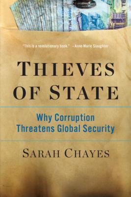 Thieves of state : why corruption threatens global security cover image