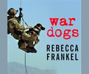 War dogs tales of canine heroism, history, and love  cover image cdn