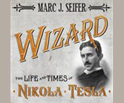 Wizard the life and times of Nikola Tesla: biography of a genius  cover image cdn