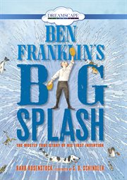 Ben Franklin's big splash he mostly true story of his first invention  cover image cdn