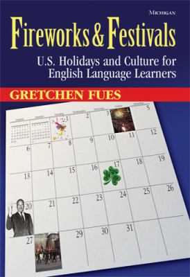 Fireworks & festivals: U.S. holidays and culture for English language learners. cover image