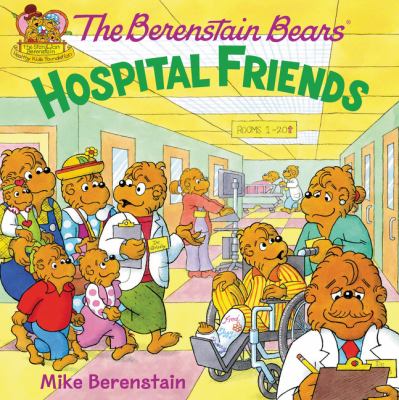 The Berenstain Bears hospital friends cover image