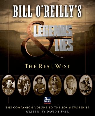 Bill O'Reilly's Legends & lies : the real West cover image