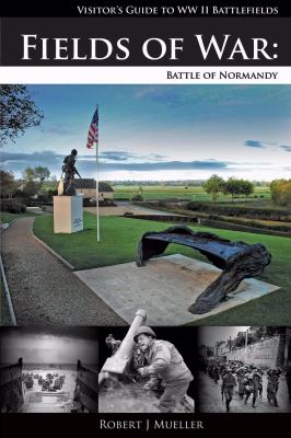 Fields of war : battle of Normandy cover image