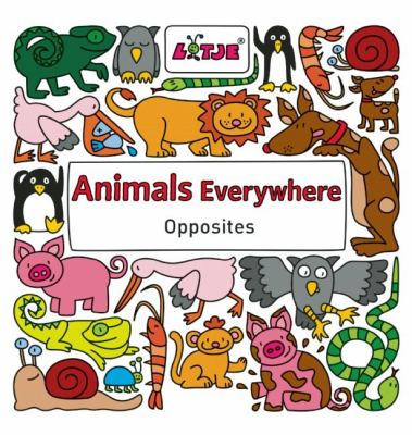 Animals everywhere : opposites cover image