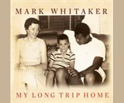 My long trip home a family memoir  cover image cdn