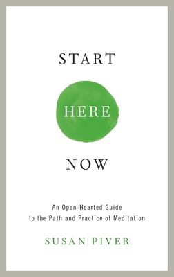 Start here now : an open-hearted guide to the path and practice of meditation  cover image cdn