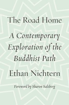 The road home : a contemporary exploration of the Buddhist path cover image
