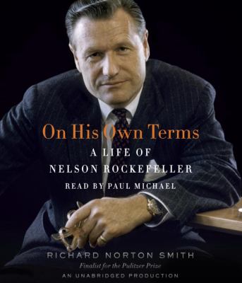 On his own terms a life of Nelson Rockefeller cover image