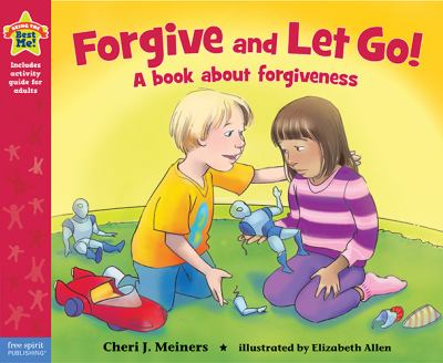 Forgive and let go! : a book about forgiveness cover image