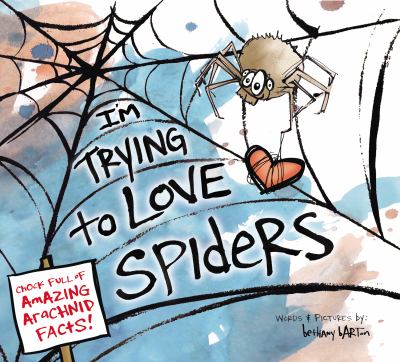 I'm trying to love spiders : (it isn't easy) cover image