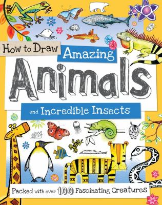 How to draw amazing animals and incredible insects cover image