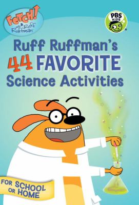 Ruff Ruffman's 44 favorite science activities cover image