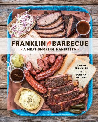 Franklin barbecue : a meat-smoking manifesto cover image