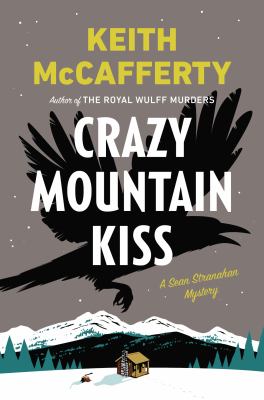 Crazy mountain kiss : a Sean Stranahan mystery  cover image cdn