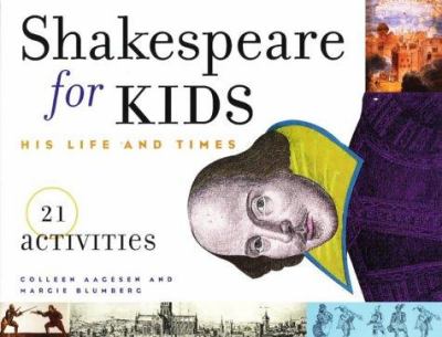 Shakespeare for kids : his life and times : 21 activities cover image
